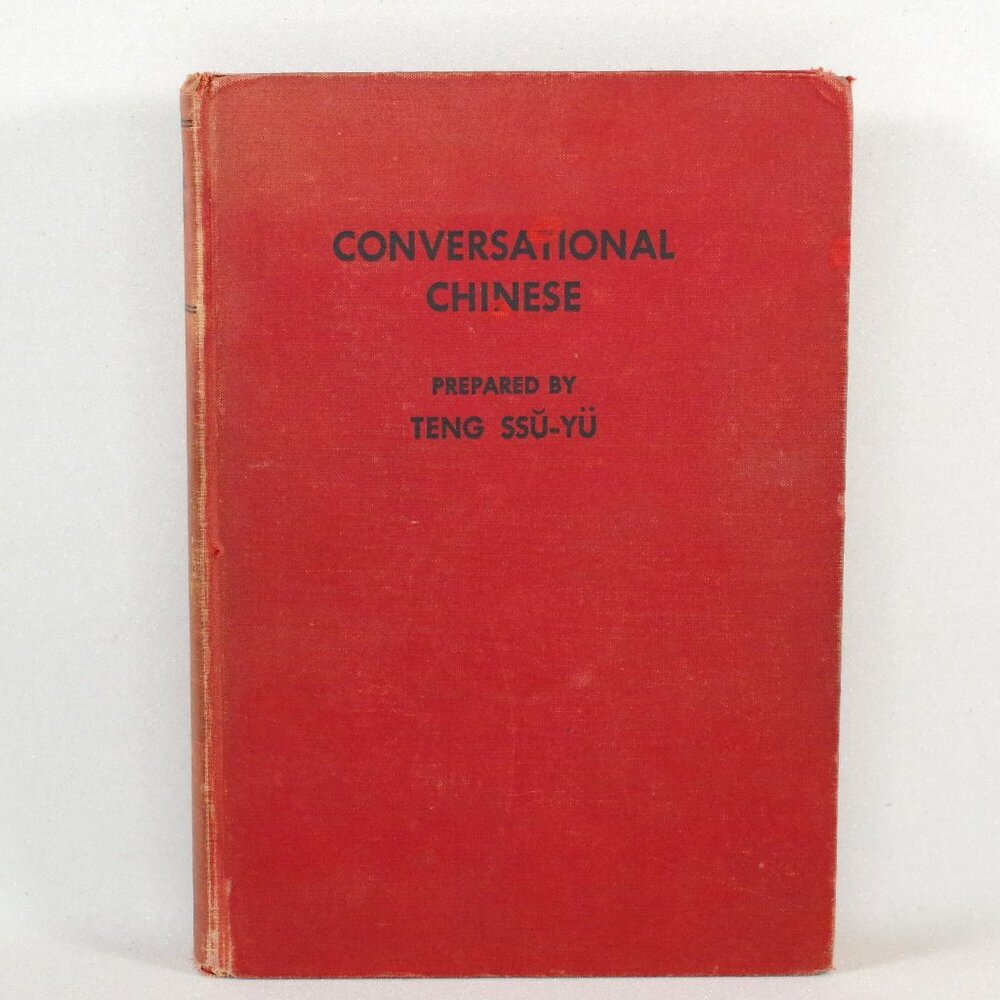 Conversational Chinese With Grammatical Notes, Teng Ssu-Yu 1st Ed Learn Mandarin